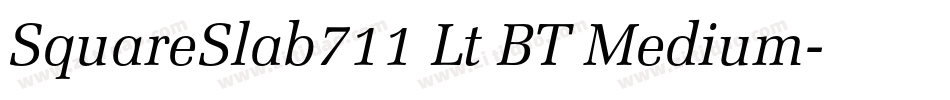 SquareSlab711 Lt BT Medium字体转换